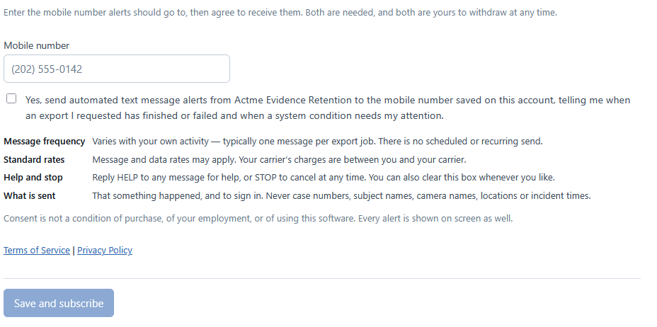 The Alerts panel of the Actme Evidence Retention profile page, showing a mobile number field and an unchecked consent checkbox reading: Yes, send automated text message alerts from Actme Evidence Retention to the mobile number saved on this account, telling me about the status of an export I requested or when a system condition needs my attention. Below it are message frequency, standard rates, help and stop, and what is sent, a note that consent is not a condition of purchase, links to the Terms of Service and Privacy Policy, and a Save and subscribe button.